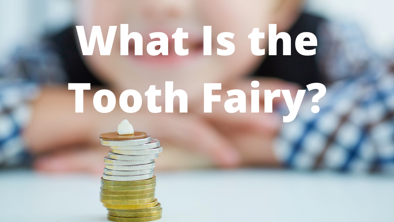 What Is The Tooth Fairy